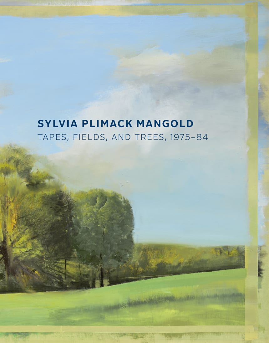 Sylvia Plimack Mangold, Tapes, Fields, and Trees, 1975–84. Published by Craig Starr Gallery, 2024