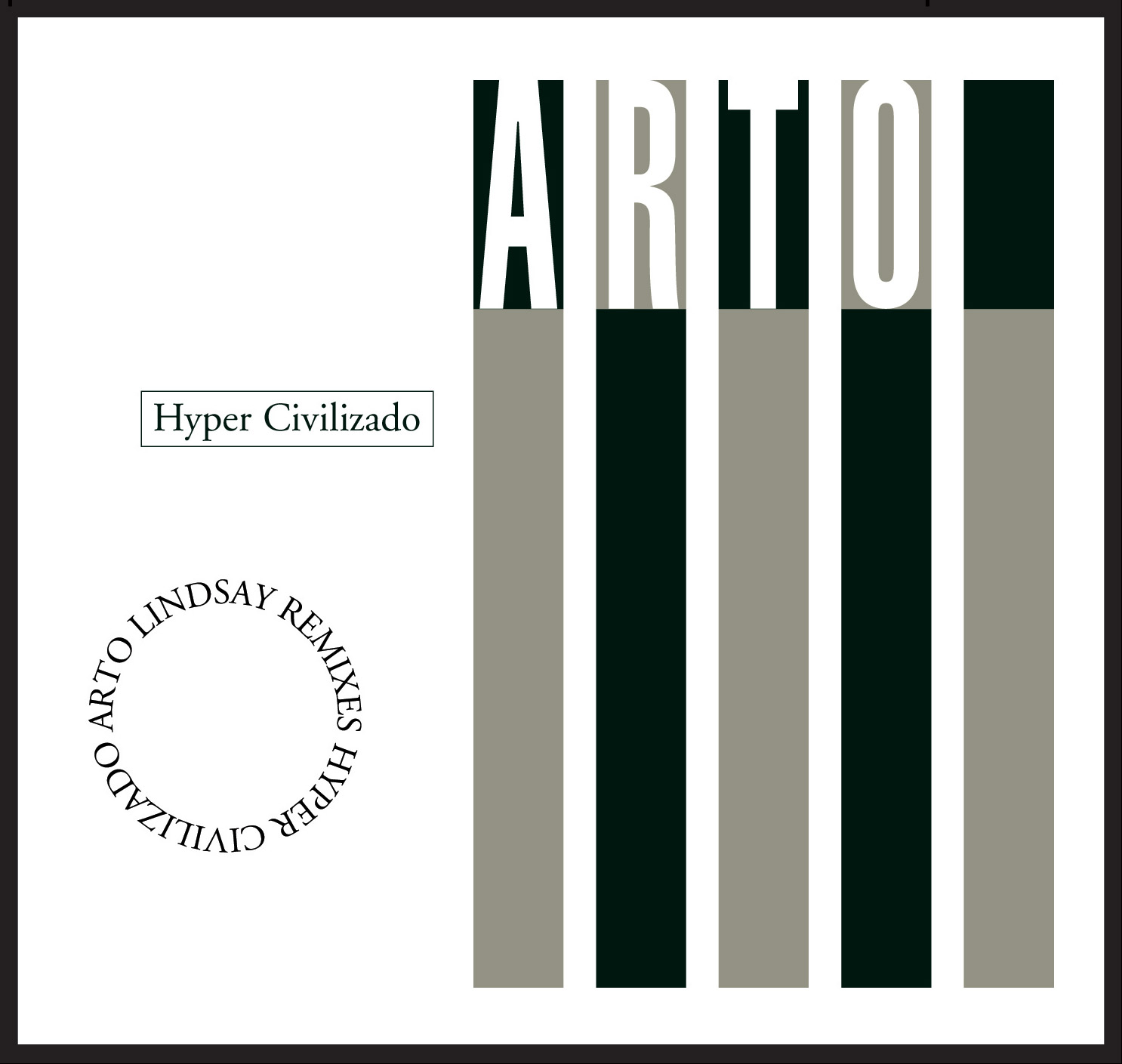 Hyper Civilizado - Arto Lindsay Remixes