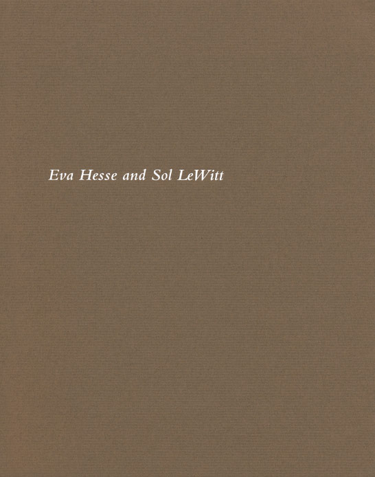 Eva Hesse and Sol LeWitt exhibition catalogue, Craig F. Starr Gallery, 2011