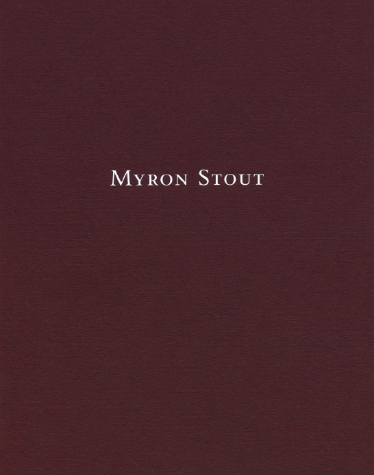 Myron Stout exhibition catalogue, Craig F. Starr Gallery, 2016