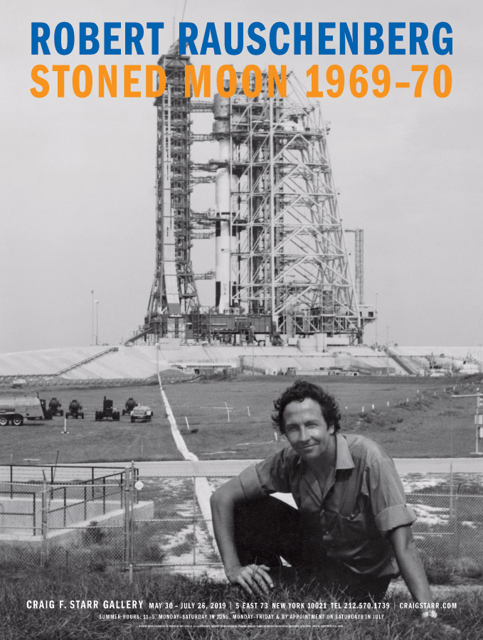 Robert Rauschenberg Stoned Moon exhibition poster at Craig Starr, May-July 2019